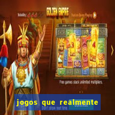 jogos que realmente pagam sem precisar depositar dinheiro